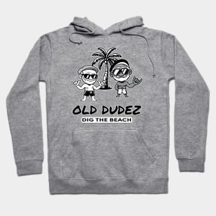 Old Dudez Dig The Beach Hoodie